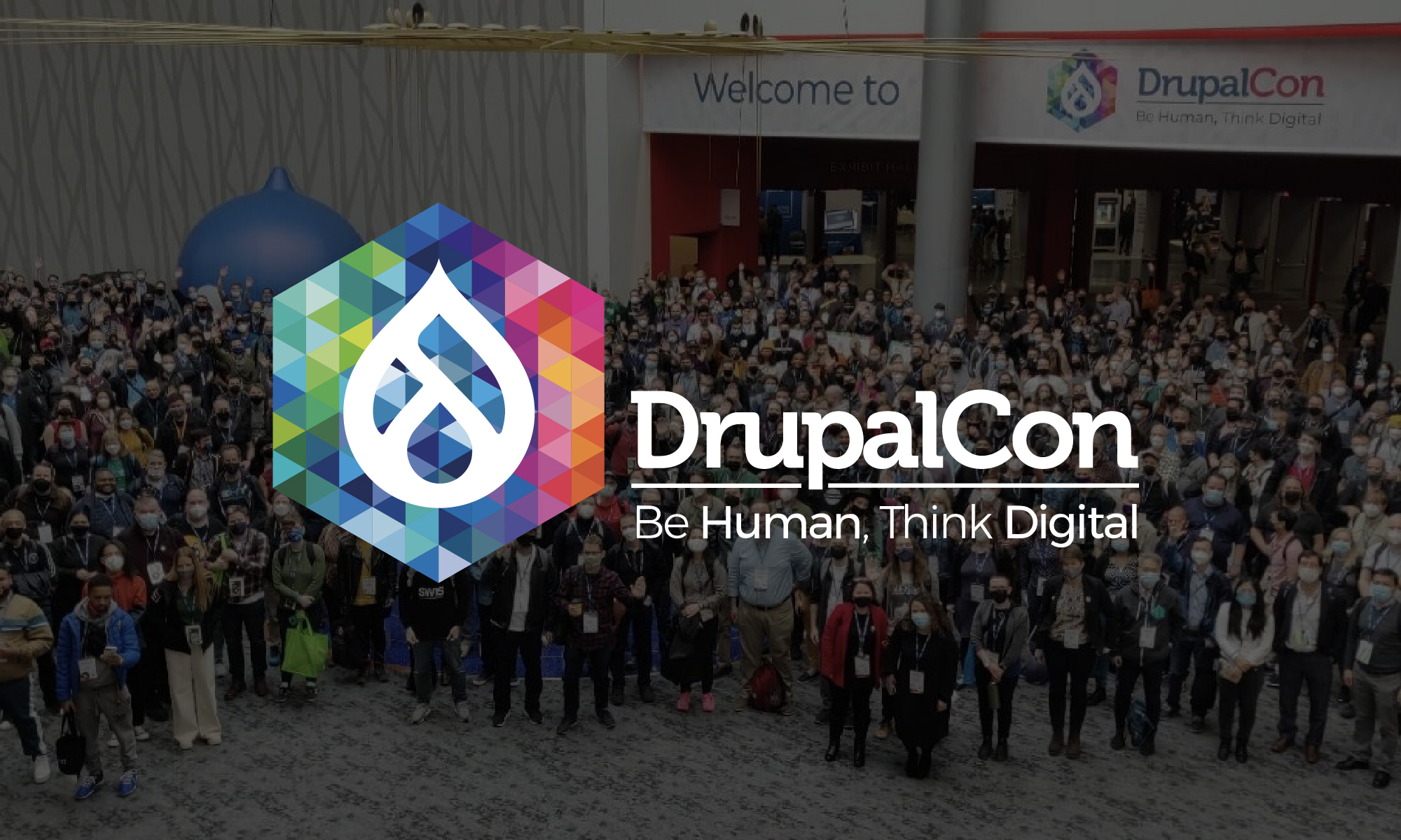 DrupalCon 2022: The Best Place for Drupal Experts
