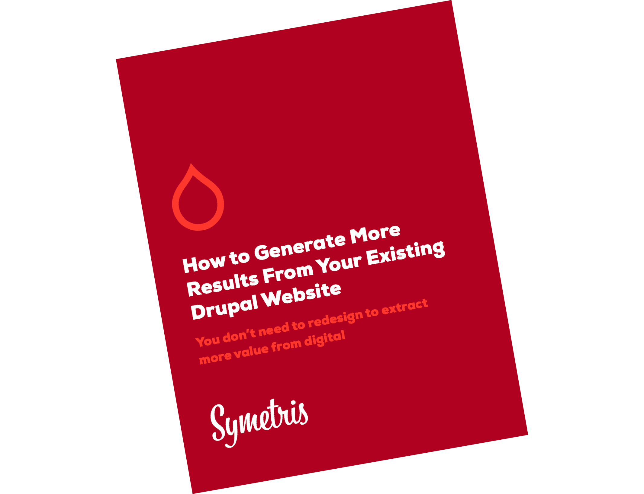 Whitepaper: How to Generate More Results From Your Existing Drupal Website